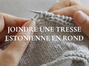 comment joindre une tresse estonienne en rond